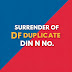 Surrender of Duplicate DIN 