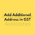 Add Additional Address APOB in GST Certificate 